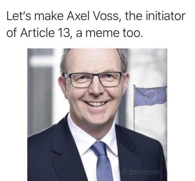 Axel Voss, the initiator of Article 13 - meme