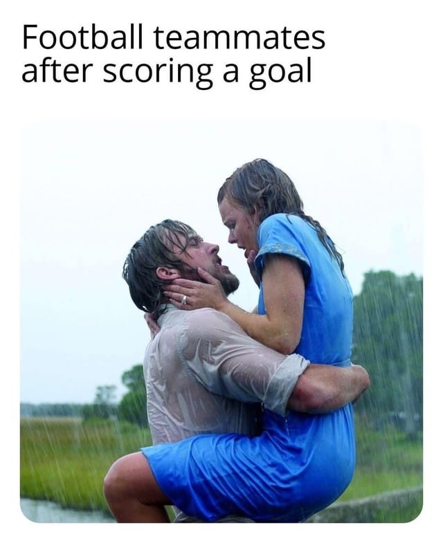Scored a goal. Waitwaitwait - meme