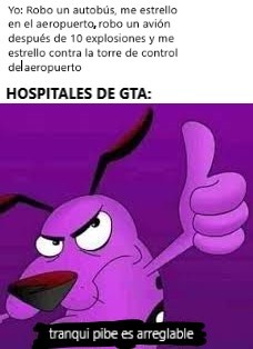 lógica hospitales GTA - meme