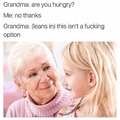 oh grandma..