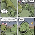 First comment was the dino in previous life (x_x)
