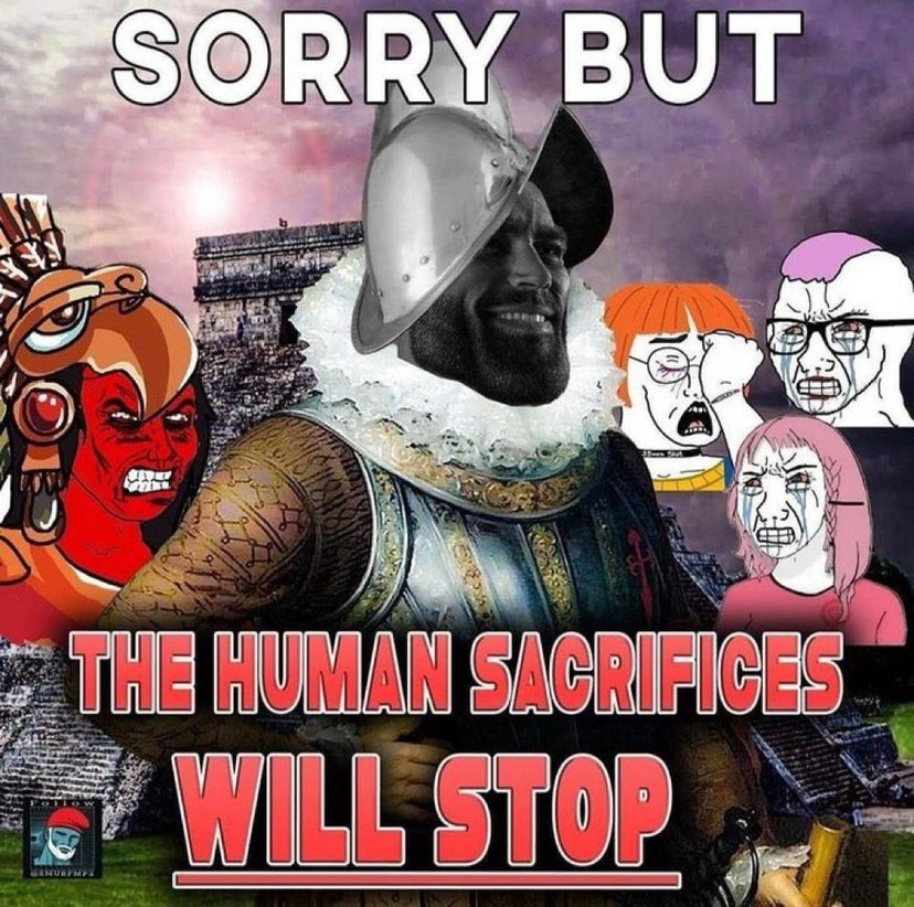 The human sacrifices will stop - meme