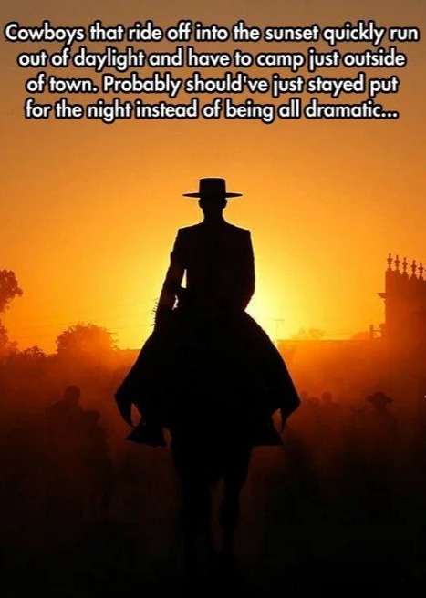 Walks away from explosions, rides toward the sunset - meme