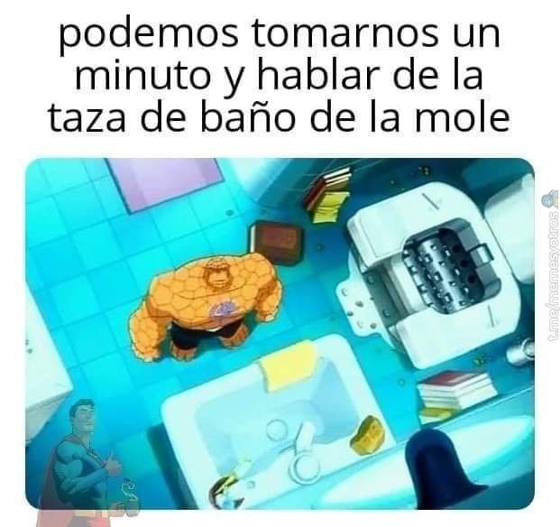 El retrete de la mole/la cosa - meme