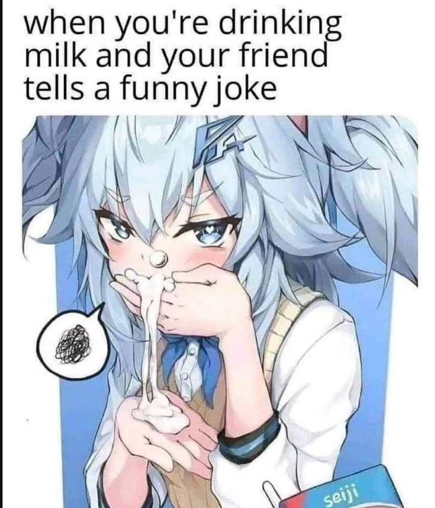 It's milk. Trust me. - meme