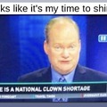 National clown shortage