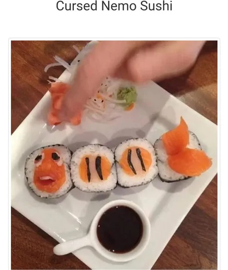 Cursed Nemo sushi - meme