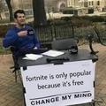Fortnite is only popular because it's free