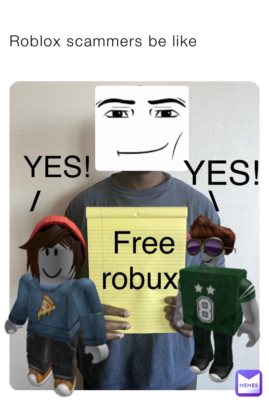 Robux/roblox items scams - Imgflip