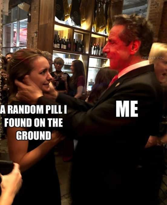 Rxlist.com is where I go to identify random pills I find on the ground. - meme