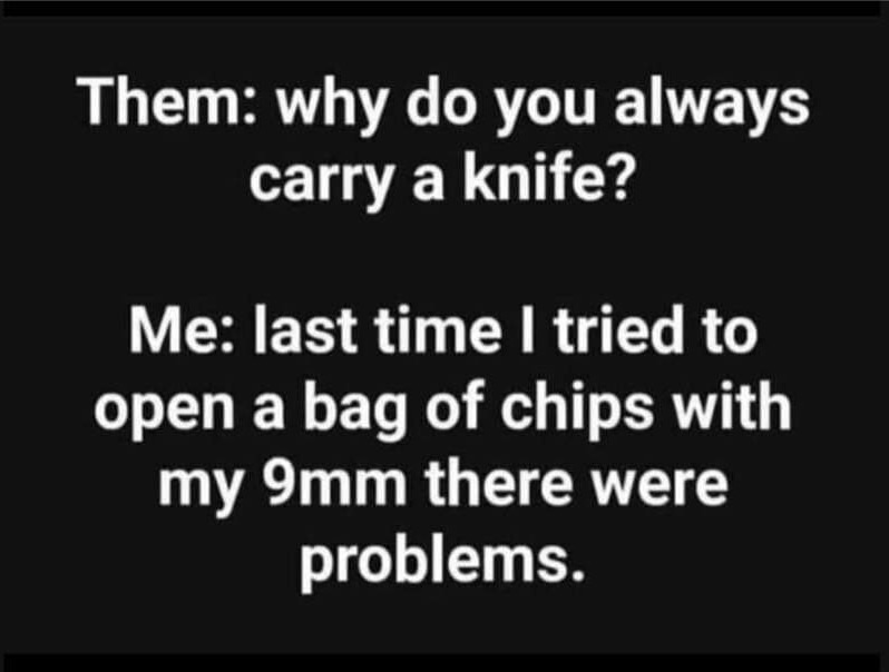 Tried opening a bag of chips with a 12ga....need a vacuum now - meme
