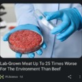 Finally, a reason to eat lab grown meat.