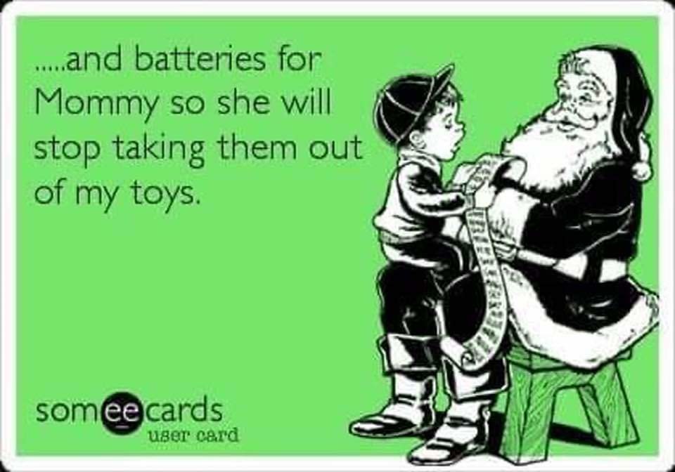 Mama needs those batteries! - meme