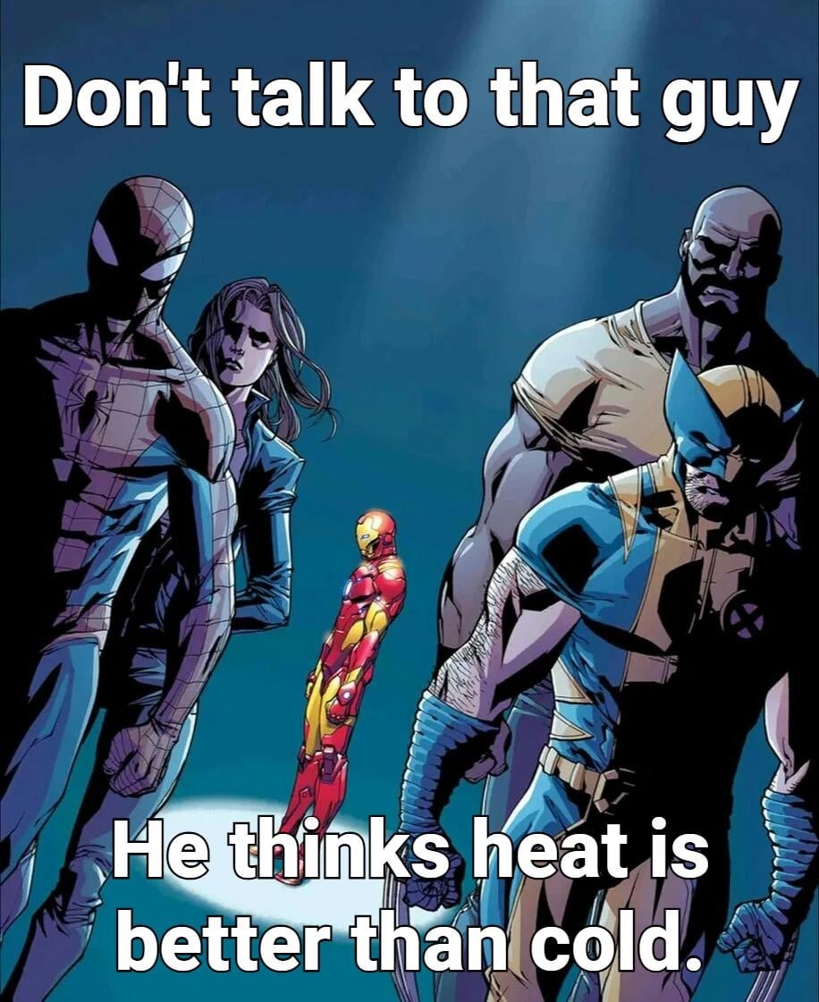 Cold > heat - meme