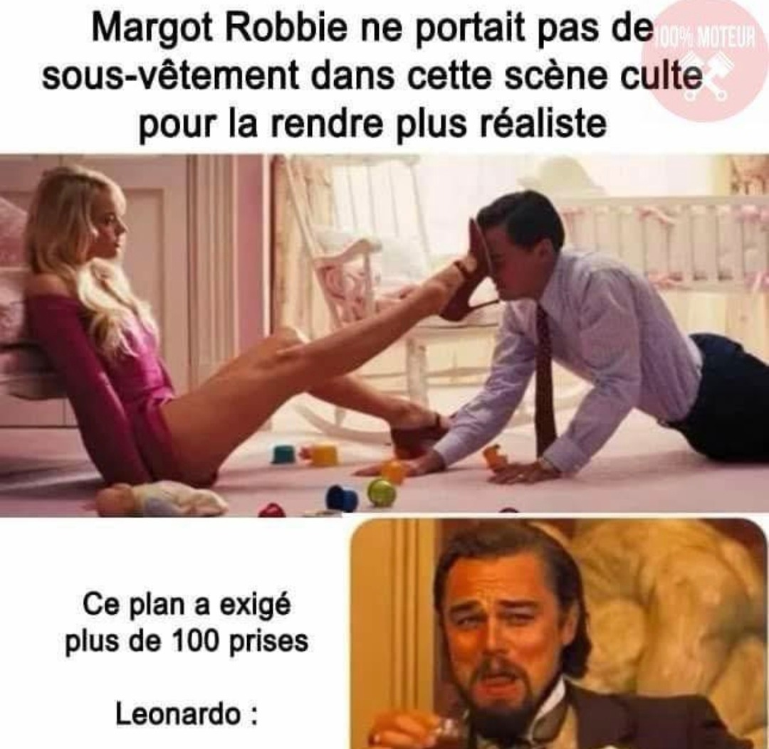 Margot Robbie en mode réaliste sans sous-tif… Leonardo il voulait les 100 prises perso - meme