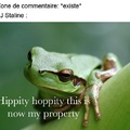 Hippity hoppity this is now OUR property