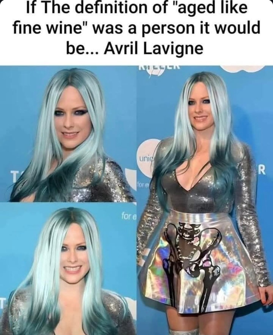 Avril Lavigne is the human version of fine wine - meme