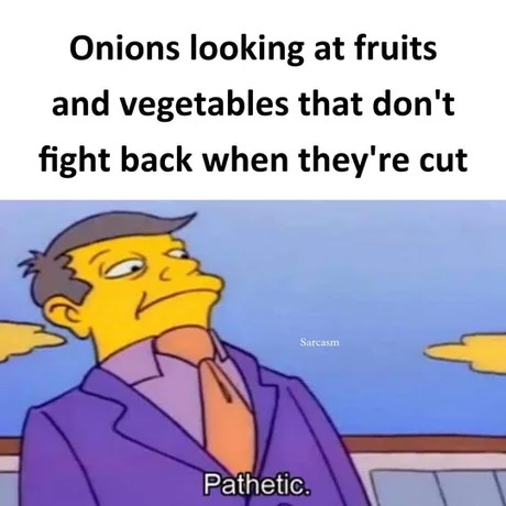 Onions are badass - meme