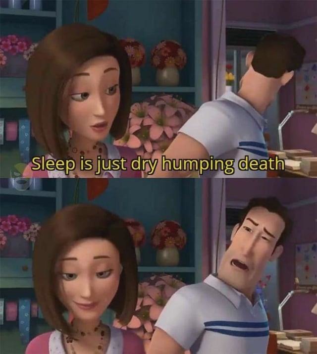 Sleep is just budget death without the commitment - meme
