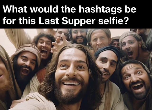 Last Supper selfie - meme