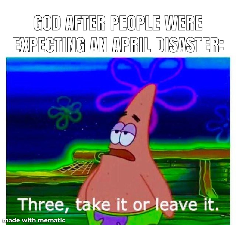 April disasters meme