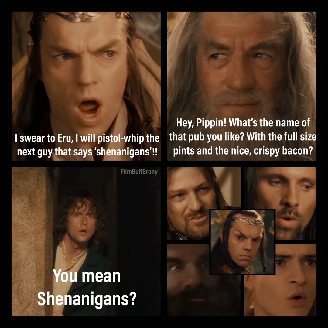 Shenanigans? I swear to Eru… - meme