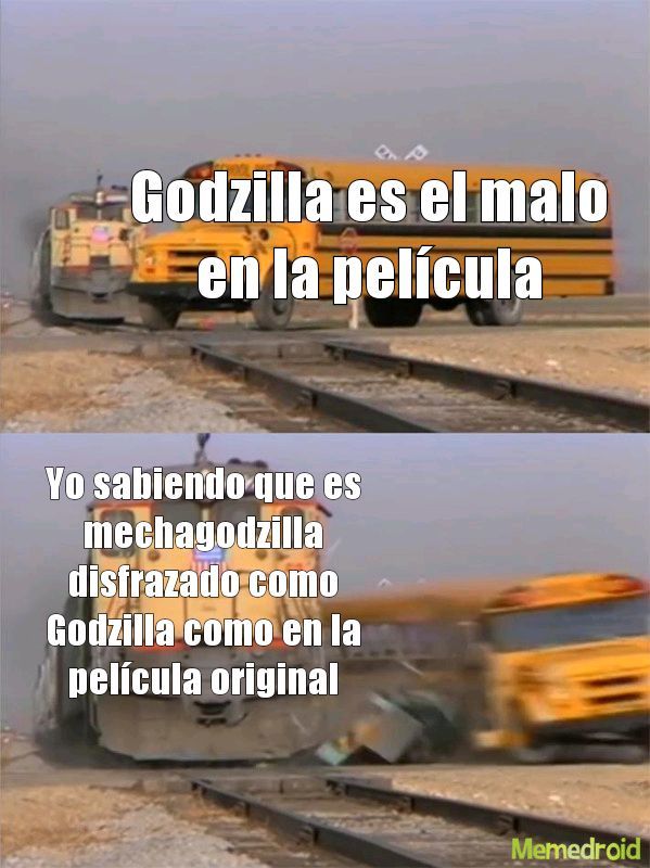 En la película original de mechagodzilla 2 estaba disfrazado como Godzilla y destruia la ciudad pero luego lo vencen - meme