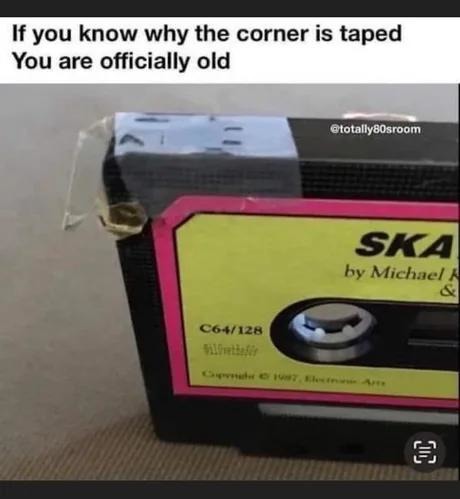 If you know what this tape means... you're ancient - meme