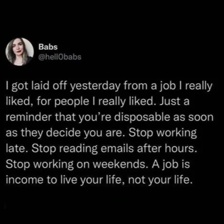 Work won’t love you back. Clock out, king - meme