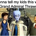 Megamind or Admiral Thrawn
