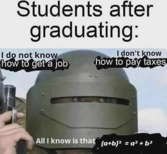 Students after graduating - meme