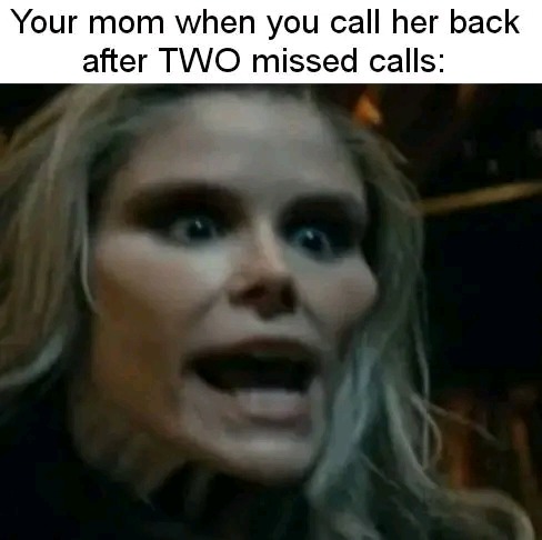 The only woman who can crazily yell at you and you feel bad about it - meme