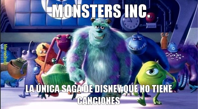 Monsters Inc. No es un musical - meme