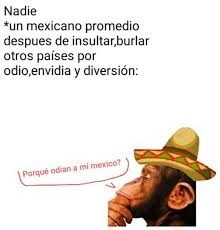 Bueno, al menos el mexicano sabe pensar - meme