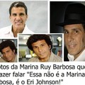 Essa não é a Marina Ruy Barbosa, é o Eri Johnson