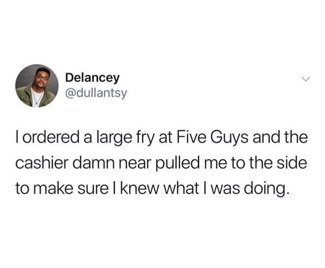 Ordered a large fry at Five Guys - meme