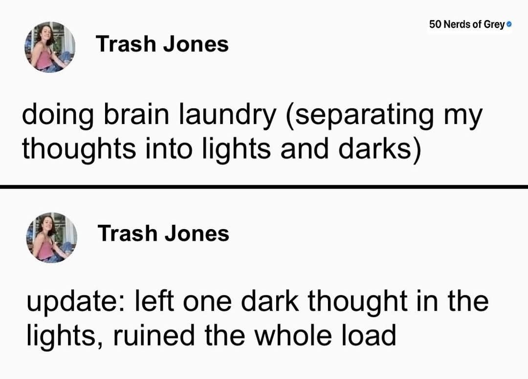 Brain laundry: forgot one dark thought, ruined the load - meme