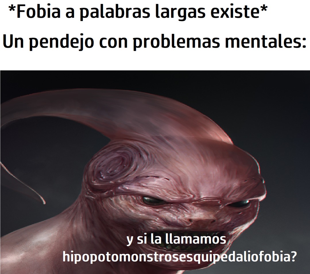 hipopotomonstrosesquipedaliofobia - meme