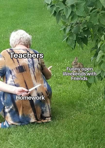 Teachers with homeworks - meme