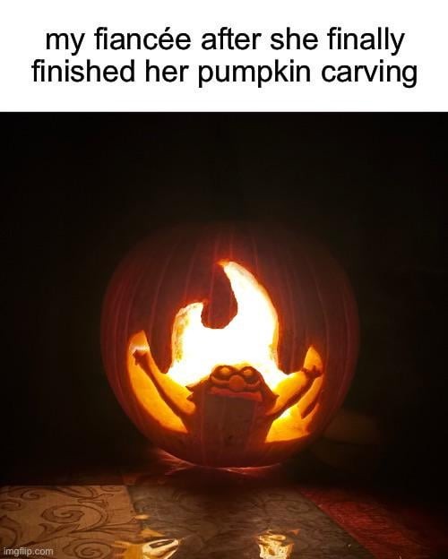 This pumpkin carving is hot asf - meme