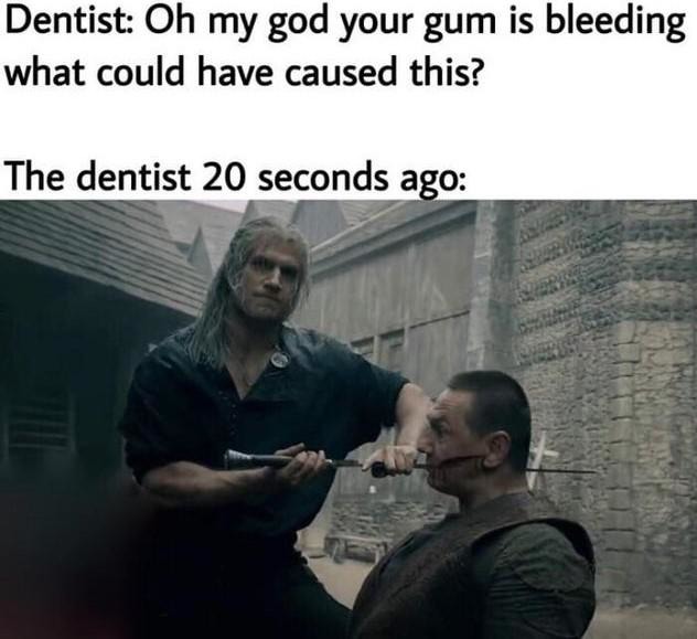 Savage dentist - meme