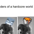 The 4 enders of a hardcore world