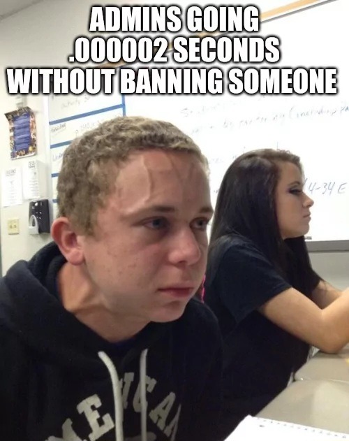 Admins can suck my nuts - meme