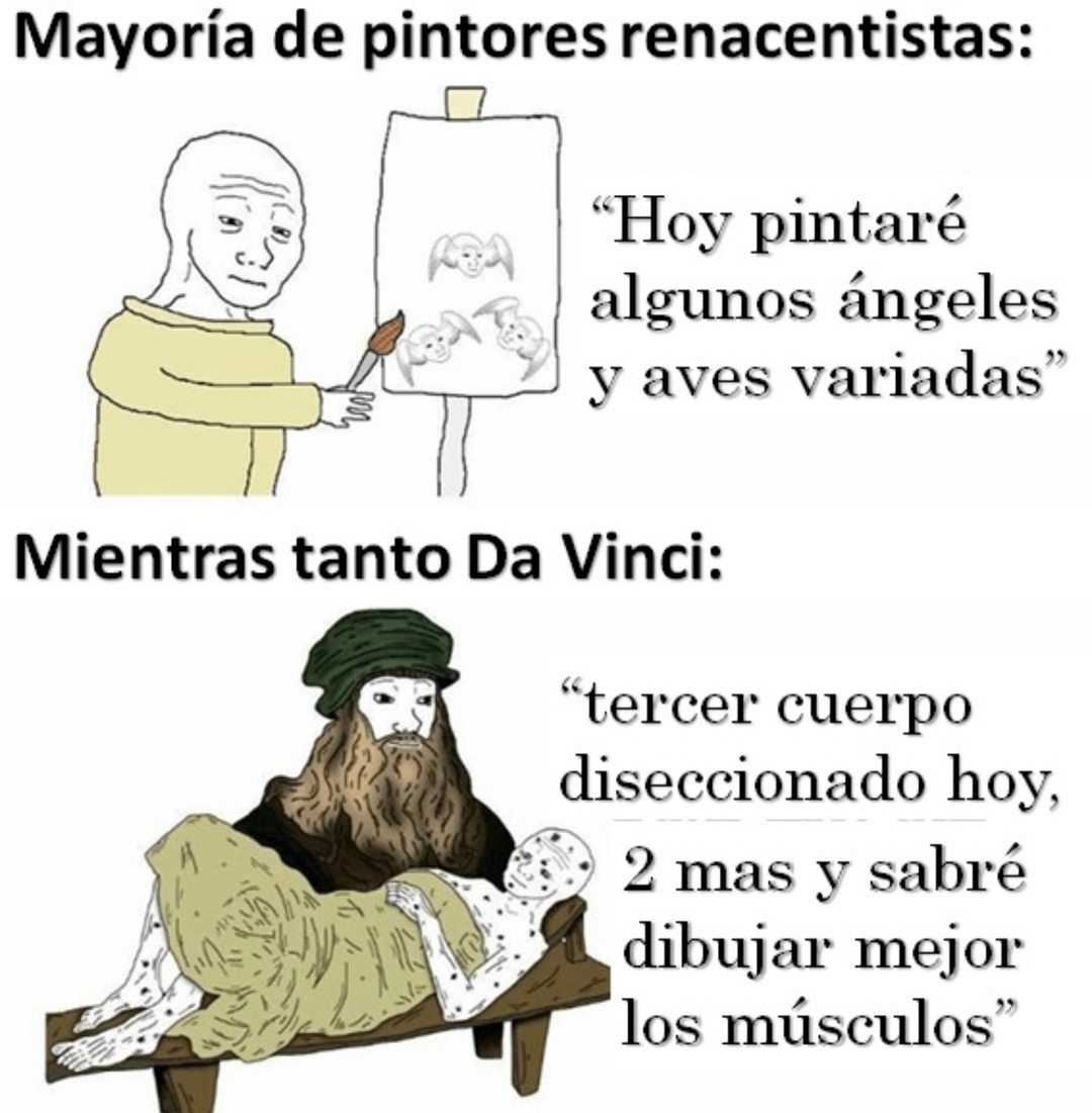 Pintores renacentistas vs Da Vinci en modo disección nivel dios - meme