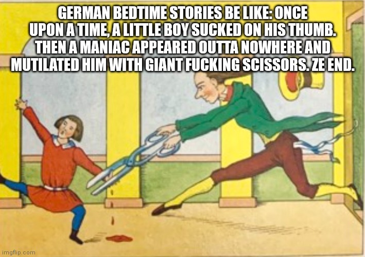 "Der Daumenlutscher" from the infamous "Struwwel-Peter" series of short stories for children. - meme