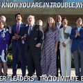 You know you are in trouble when other "leaders" try to imitate Biden