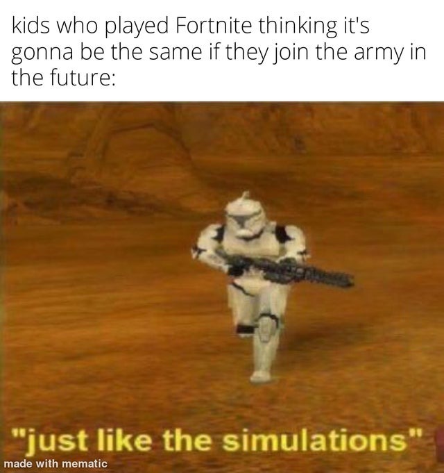 Just like in the simulations - meme