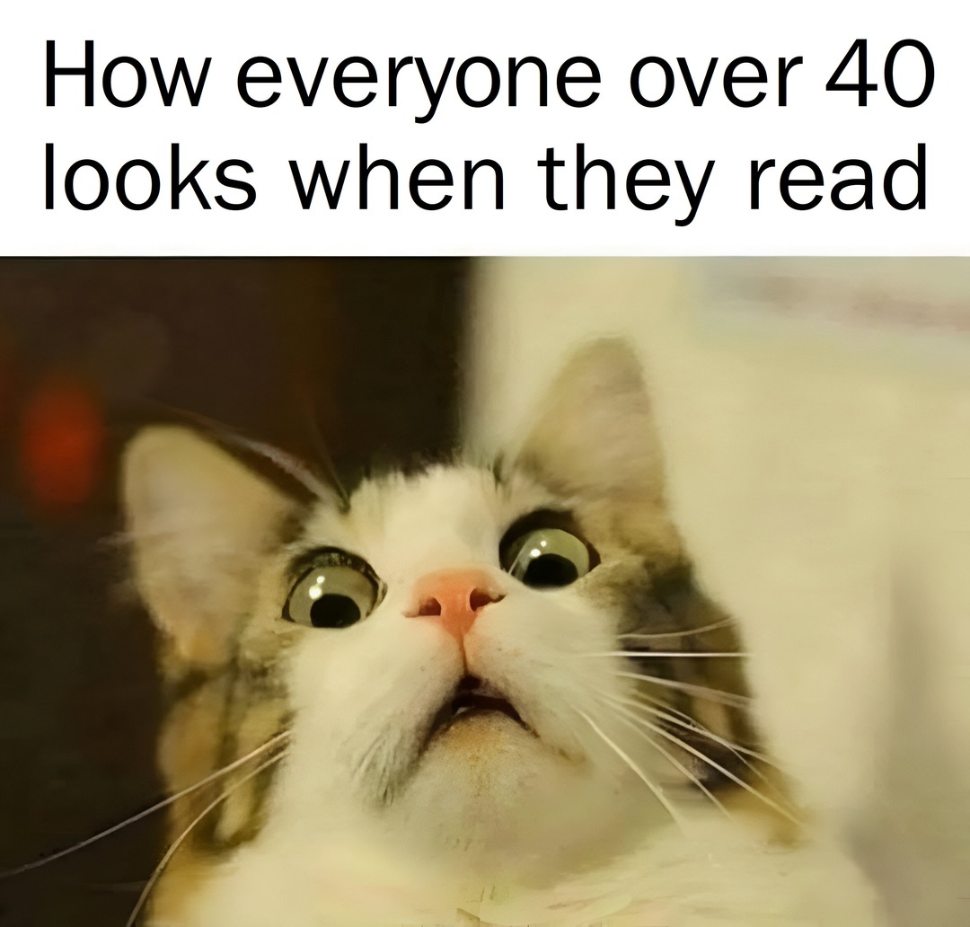 How everyone over 40 looks when they read - meme