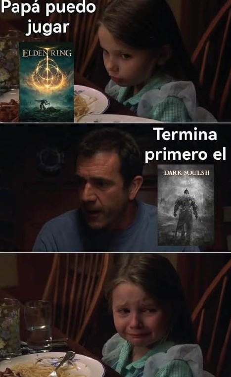Papá puedo jugar Elden Ring? Acaba primero el Dark Souls II, máquina - meme