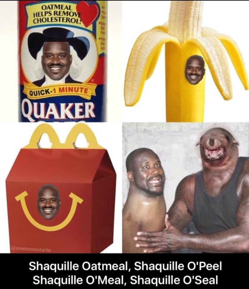 For Shaquille.oatmeal - meme